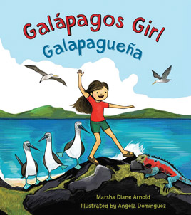 Galapagos Girl / Galapagueña, written by Marsha Diane Arnold and illustrated by Angela Domínguez