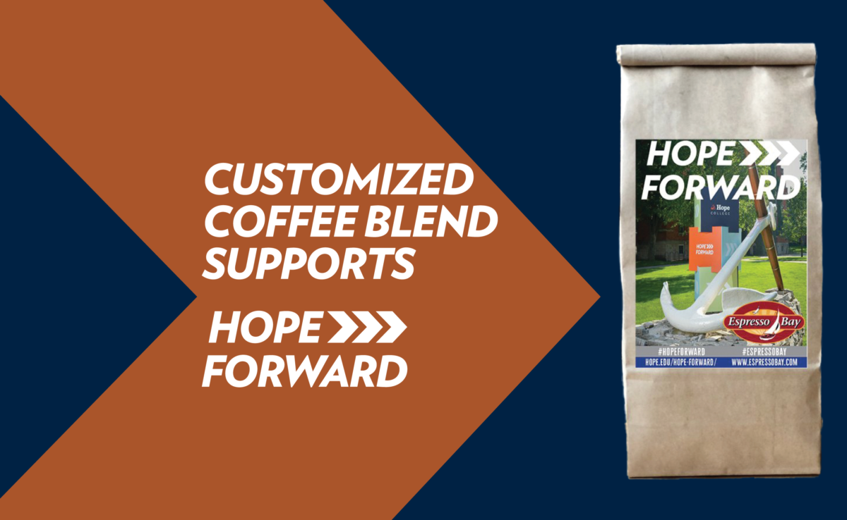 Customized Coffee Blend Supports Hope Forward