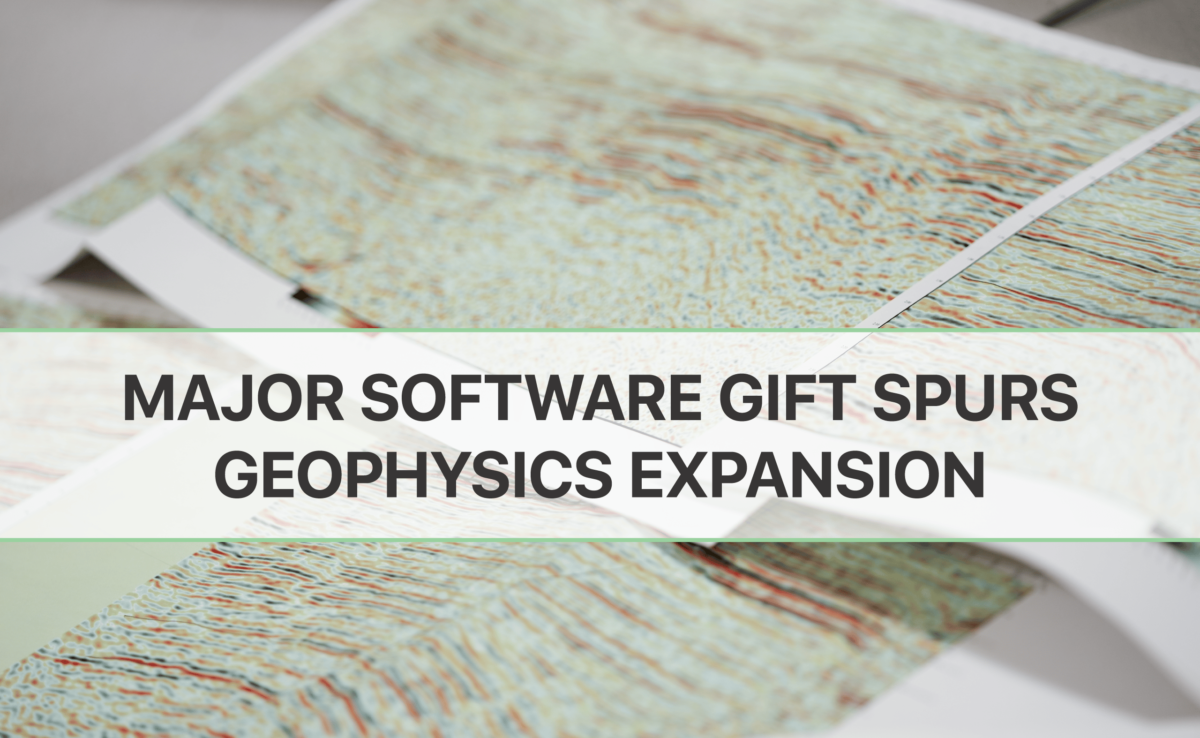 Major Software Gift Spurs Geophysics Expansion