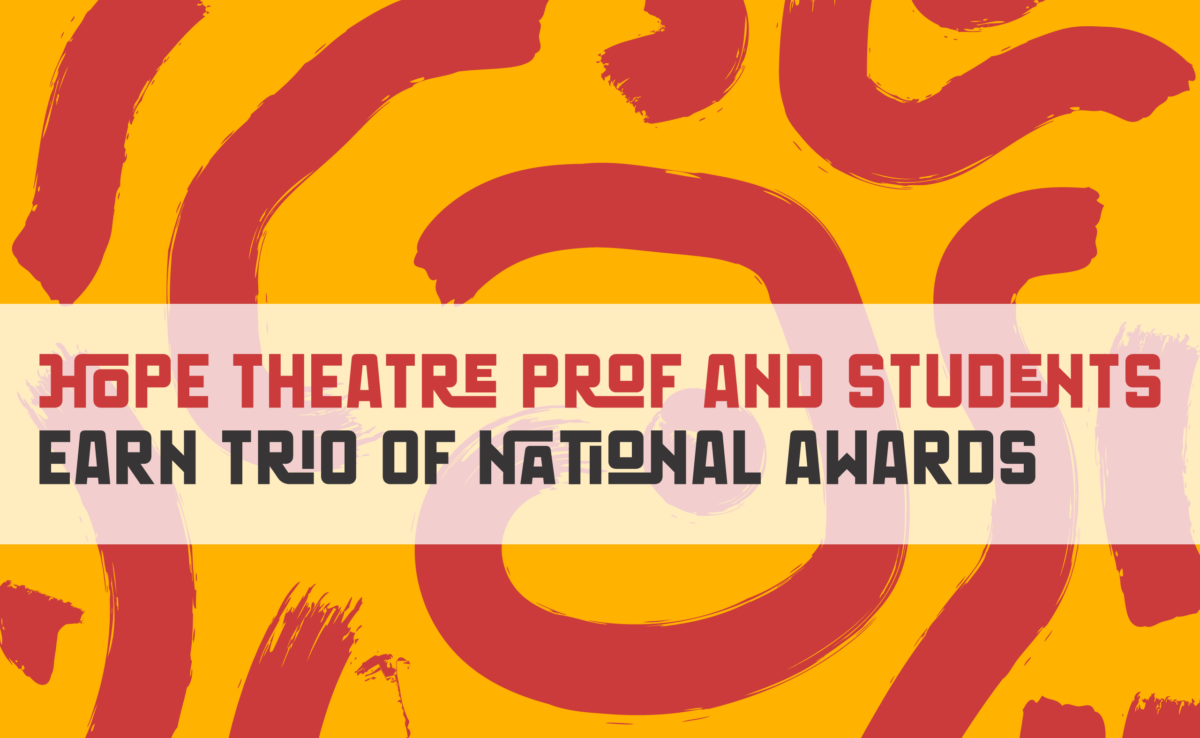 Hope Theatre Prof and Students Earn Trio of National Awards