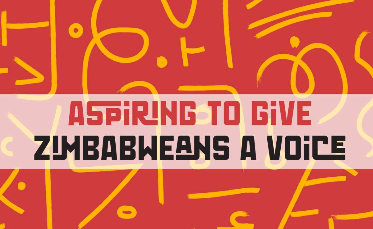 Aspiring to Give Zimbabweans a Voice
